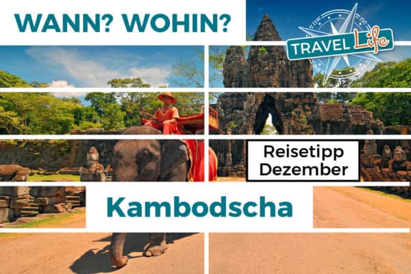 Wann-Wohin Reisetipp Kambodscha Dezember